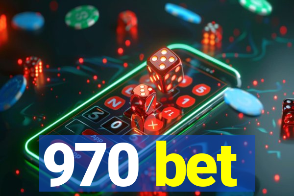 970 bet